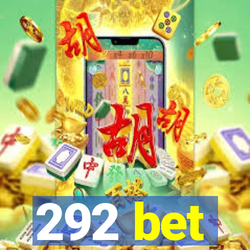 292 bet